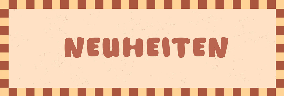 NEUHEITEN