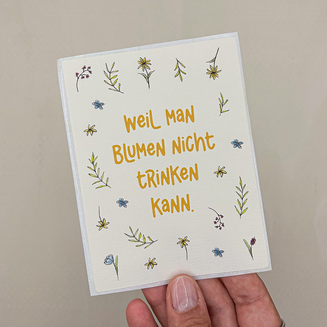 FLASCHENETIKETT | Weinaufkleber | "Weil man Blumen nicht trinken kann."